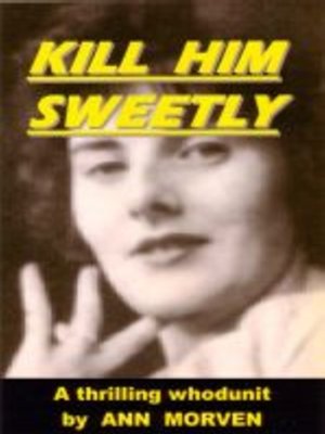 cover image of Kill Him Sweetly